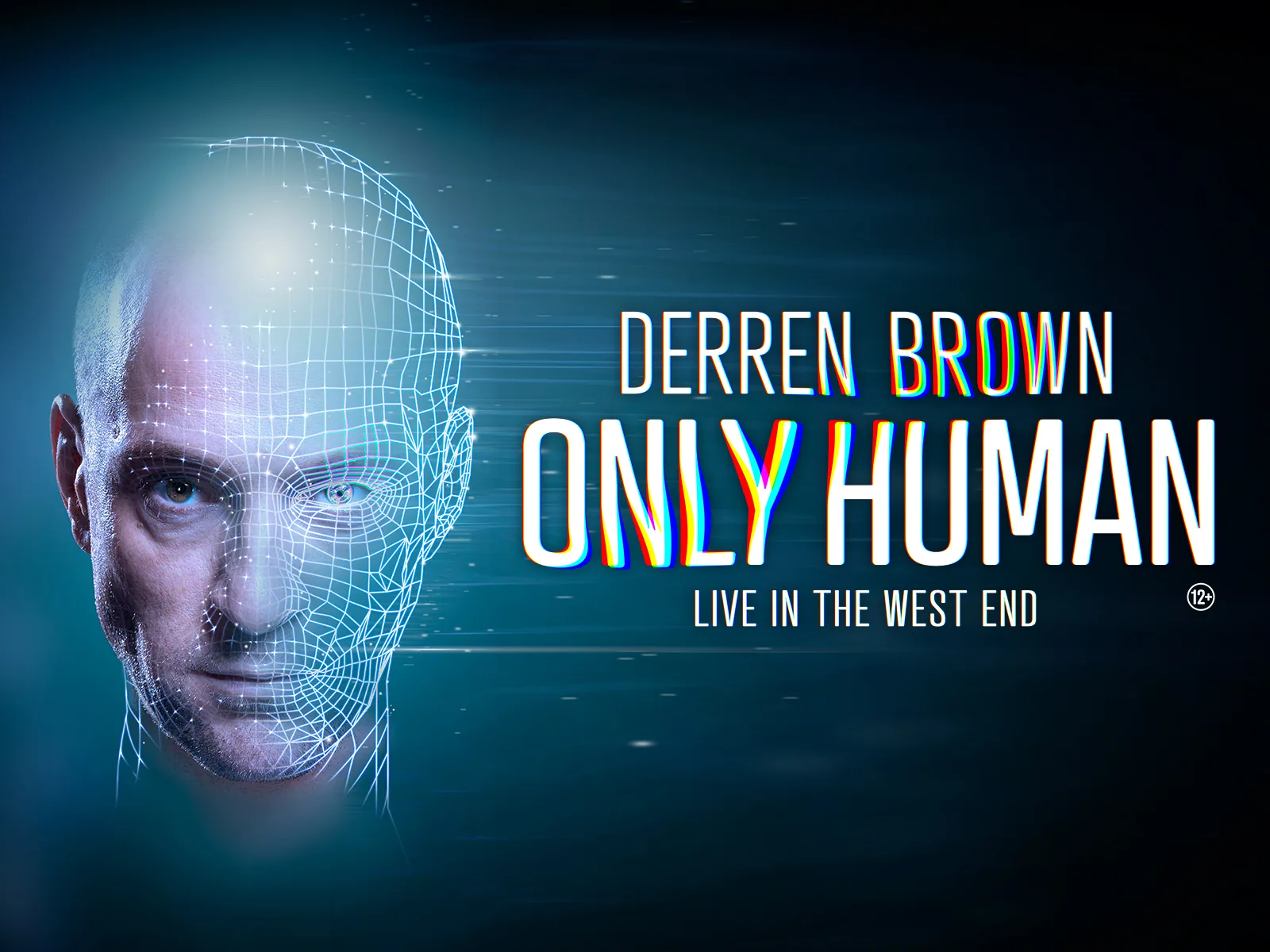 Derren Brown: Only Human poster at the Apollo Theatre, London, with a digital wireframe head.