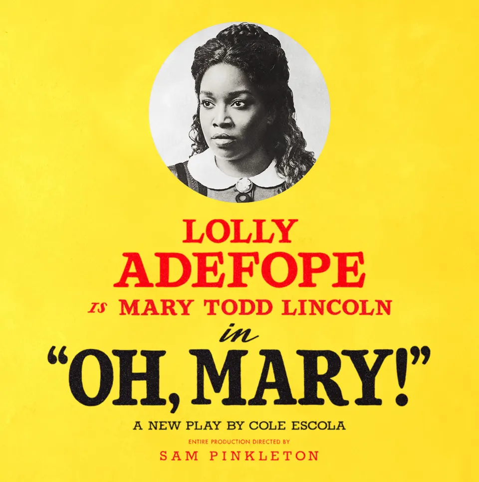 Square poster: Lolly Adefope is Mary Todd Lincoln in Oh, Mary!, Trafalgar Theatre