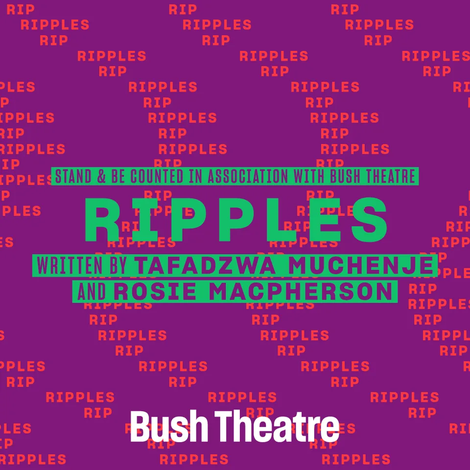Ripples poster for the Bush Theatre: green title text on purple background with repeated red lettering.