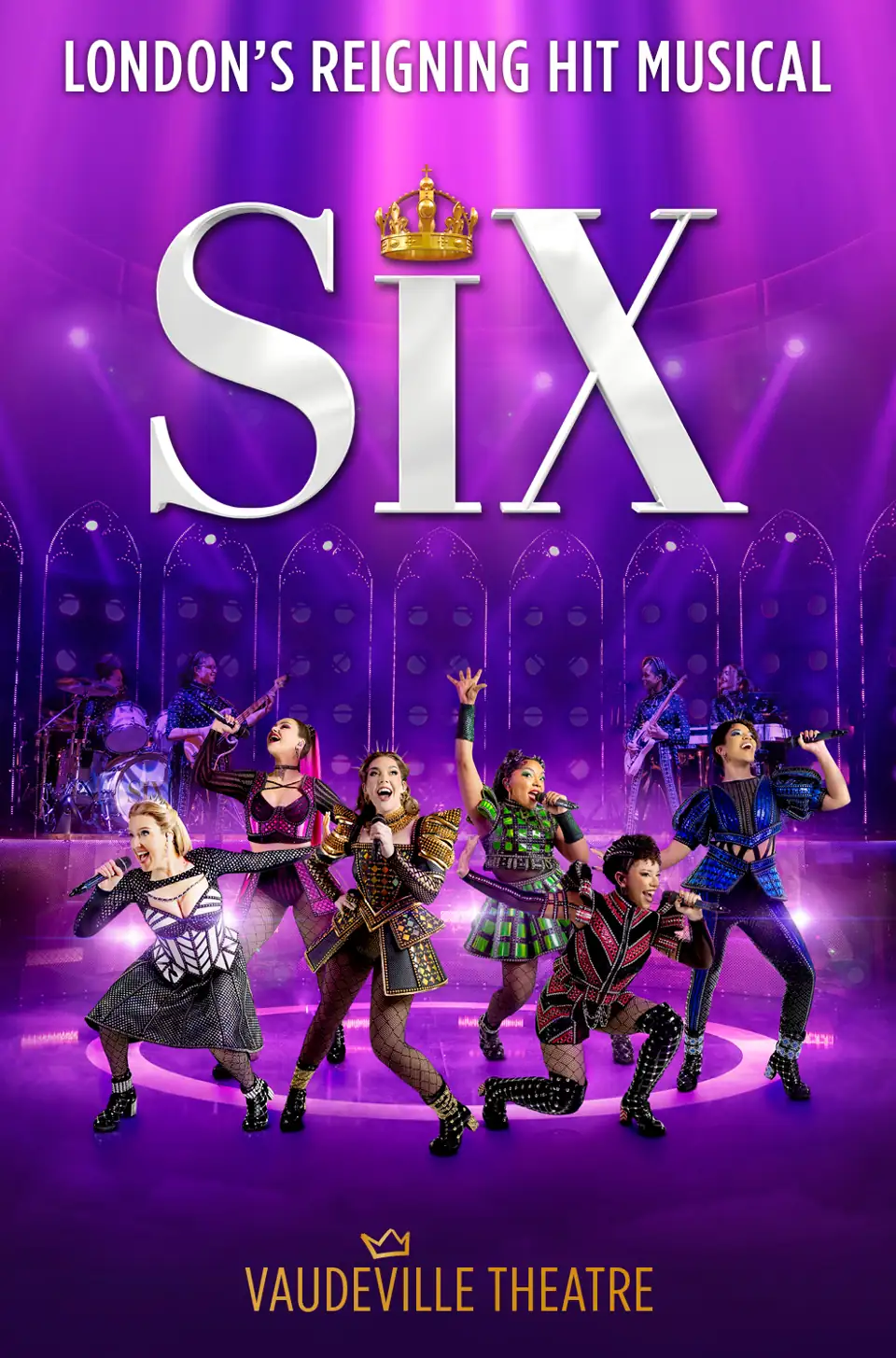 SIX poster: six queens sing under a gold crown and purple lights, Vaudeville Theatre