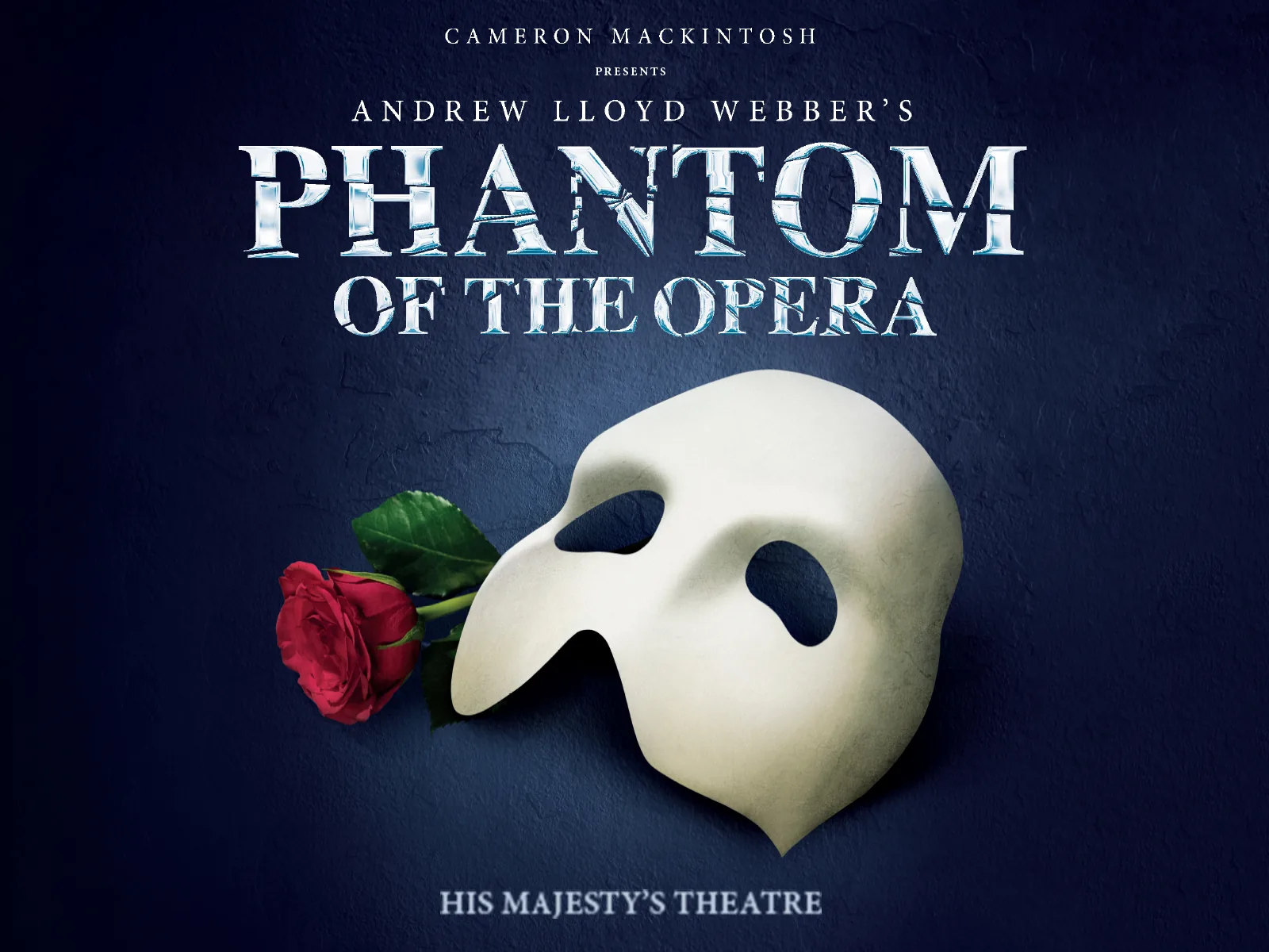 Wide white mask and red rose poster, The Phantom of the Opera, His Majesty's Theatre